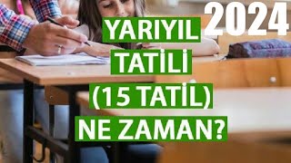 2024 Sömestr Tatili Ne Zaman  15 TATİL [upl. by Igal]