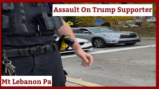 Assault On Trump SupporterMt Lebanon Pa [upl. by Leyes]