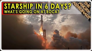 SpaceX Starship launching in six days Whats going on at Boca Chica [upl. by Griseldis662]