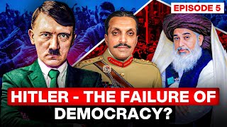 Is Hitlers rise a failure of Democracy  Adolf Hitler Kaisay Bana episode 5  TPE [upl. by Grew]