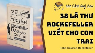 38 Lá Thư Rockefeller Viết Cho Con Trai  John Davison Rockefeller Review Sách  Kho Sách Quý Báu [upl. by Pompea]