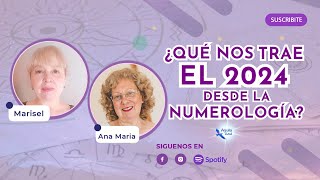 Que nos trae el 2024 desde la numerologia  Ana Maria Fralliciardi amp Marisel Heinzmann [upl. by Goodill]