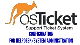 How to Configure OsTicket For HelpDesk amp System Administration [upl. by Rabbaj]