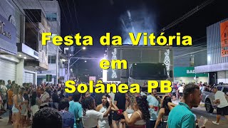 Festa da Vitória com Forró Pegado em Solânea PB [upl. by Carn]