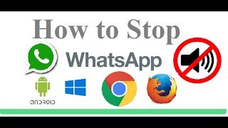 How to Stop Whatsapp Notification Sound in Android App Windows App and Browser Requested [upl. by Warfore269]