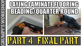 Laying laminate flooring amp fitting the beadingquarter roud Final part [upl. by Roi]