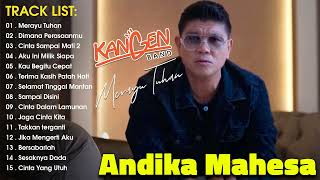 Lagu Andika Mahesa Kangen Band Full Album  Merayu Tuhan Cinta Sampai Mati Dimana Perasaanmu [upl. by Hyams]