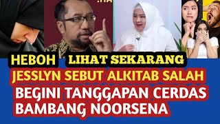 HEBOH Jawaban hebat dan Cerdas Bambang Noorsena buat orang yang sebut alkitab palsu [upl. by Aissat]