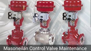 Masoneilan Control Valve Maintenance [upl. by Etteniuqna480]