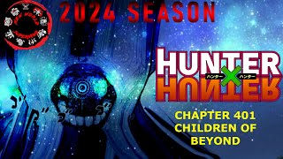 CHILDREN OF BEYOND   HUNTER X HUNTER Chapter 401 live reaction [upl. by Tolkan61]