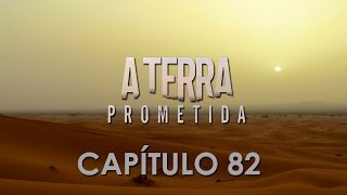 A Terra Prometida 82  Capitulo 82 Completo de 271016 [upl. by Athalia]