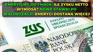 Emerytury od 1 maja Ile zysku netto wyniosą Nowe stawki po waloryzacji Emeryci dostaną więcej [upl. by Lewse590]