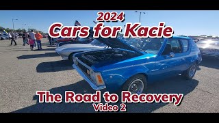 Cars for Kacie The Road to Recovery 2024 Video 2 [upl. by Tertia399]