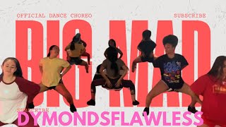 dymondsflawless  Big Mad Official Dance Choreography Video [upl. by Ahsiemac]