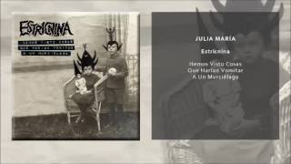 ESTRICNINA  JULIA MARÍA SINGLE OFICIAL [upl. by Atirb]