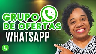 Afiliado Como criar um GRUPO DE OFERTAS pelo whatsapp [upl. by Tychon]