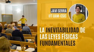 La Inevitabilidad de las Leyes Físicas Fundamentales [upl. by Phillipe855]