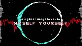 original megalovania  myself yourself [upl. by Tega]