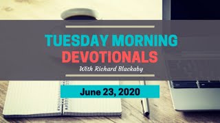 Tuesday Morning Devotional with Richard Blackaby [upl. by Phippen]