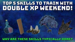 Top 5 Skills for Double XP Weekend Runescape 3 DXP Gains [upl. by Wallie739]