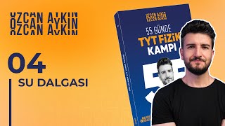 55 Günde TYT Fizik Kampı  54 Gün  Su Dalgalarının Hızı ve Kırılması  Su Dalgası  4  2025 [upl. by Eirovi]