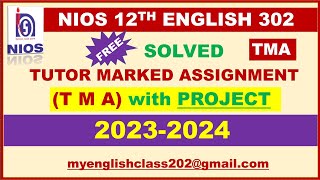 TMA 202324  12TH NIOS  ENGLISH 302  SOLVED TMA  TUTOR MARKED ASSIGNMENT  2024 ENGLISH [upl. by Pia877]