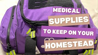 How to stay prepared on the homestead  Medical supplies to have on hand for emergencies [upl. by Elayor]