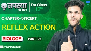 Control and Coordination Class 10 One Shot Reflex Action Class 10 Santosh Bhatt Sir [upl. by Arjan742]