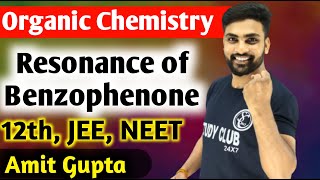 Resonating Structure Of Benzophenone  Resonating Structure Class 11  Resonance Effect  Amit Gupta [upl. by Wat]