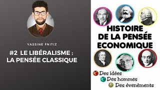 Histoire de la Pensée Économique  Ep 2  Le libéralisme  La pensée classique [upl. by Ainot]