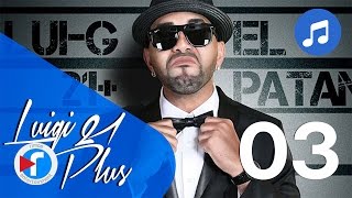 03  Los favoritos  Luigi 21 Plus Ft Nengo Flow  El Patán [upl. by Reagen]