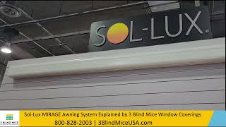 SolLux MIRAGE Awning System Explained by 3 Blind Mice Window Coverings [upl. by Scotney]