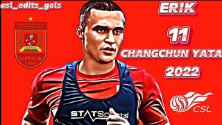 ERIK 11 🇧🇷⚽ GOALS FOR CHANGCHUN YATAI 2022 🇨🇳 goals changchunyataifc chinesesuperleague futbol [upl. by Ennayllek]