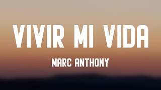 Vivir Mi Vida  Marc Anthony Lyrics Video [upl. by Patsy]