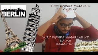 YURTDIŞINDA MİMARLAR NE KADAR KAZANIYOR  YURT DIŞINDA MİMARLIK OKUMAK [upl. by Cal]