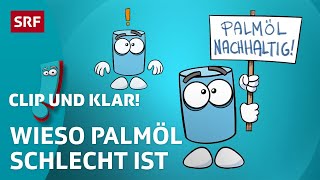 Clip und klar – Warum ist Palmöl problematisch  Kindervideos  SRF Kids [upl. by Pestana]