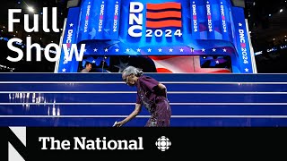 CBC News The National  Eve of the Democratic National Convention [upl. by Ecallaw]