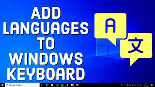 How to Add Languages to Your Windows 10 Keyboard [upl. by Gerianne617]