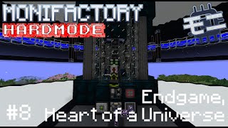 Monifactory Hardmode  Endgame Heart of a Universe 8 [upl. by Kcirrej]