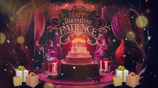 Happy Birthday Patience  Happy Birthday Patience Song  Patience Birthday Song Wishes [upl. by Con]