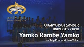 arr Avip Priatna amp Ivan Yohan  Yamko Rambe Yamko  Parahyangan Catholic University Choir [upl. by Gorrian808]