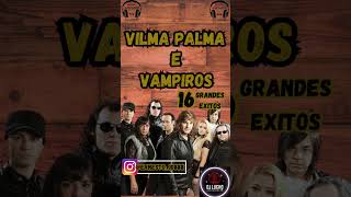 Vilma Palma e Vampiros Solo Éxitos Lo Mejor musica music vilmapalmaevampiros [upl. by Oirram421]