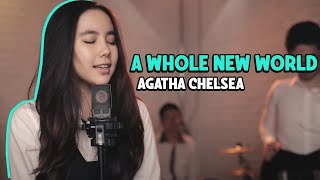 Agatha Chelsea  A Whole New World quotOST Aladdinquot [upl. by Einaej]