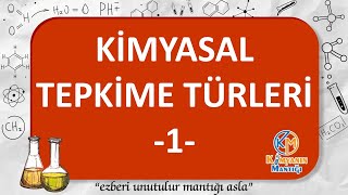 Kimyasal Tepkime Türleri 1  TYT  10 SINIF [upl. by Maon]