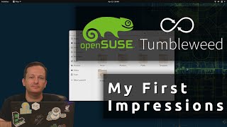 openSUSE Tumbleweed My First Impressions [upl. by Bobbye]