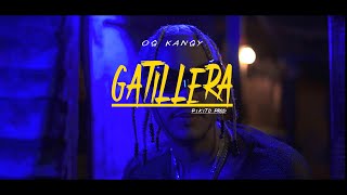 OG KANGY  GATILLERA Official Video DirYeffriGraph [upl. by Otho522]