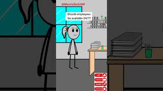 Should employees be available 24 7  Meme Animation  shorts animation workmemes worklife [upl. by Buller144]