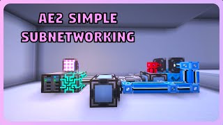 Early ME Subnetworking  Applied Energistics 2 Tutorial [upl. by Nira576]