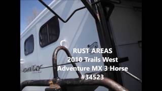 10 Trails West Adventure MX 3 Horse Trailer 34523  video of rust areas [upl. by Atteram]