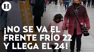 ¡Frente frío 24 se acerca a México Provocará caída de nieve lluvias y heladas en estados [upl. by Lledra]